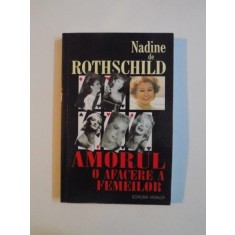 AMORUL,O AFACERE A FEMEILOR de NADINE DE ROTHSCHILD 2003