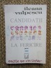ILEANA VULPESCU - CANDIDATII LA FERICIRE, Teora