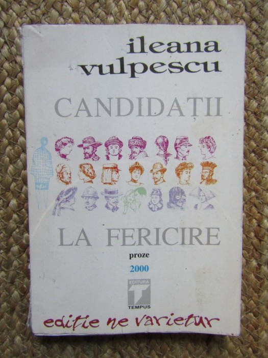 ILEANA VULPESCU - CANDIDATII LA FERICIRE