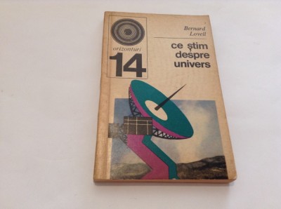 Ce stim despre univers - Bernard Lovell-P1 foto