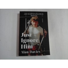 JUST IGNORE HIM - ALAN DAVIES