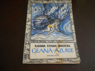 Geana-Azurie - Ileana Stana Badicel,1989,ilustratii Estera Takacs, Ed. Facla foto