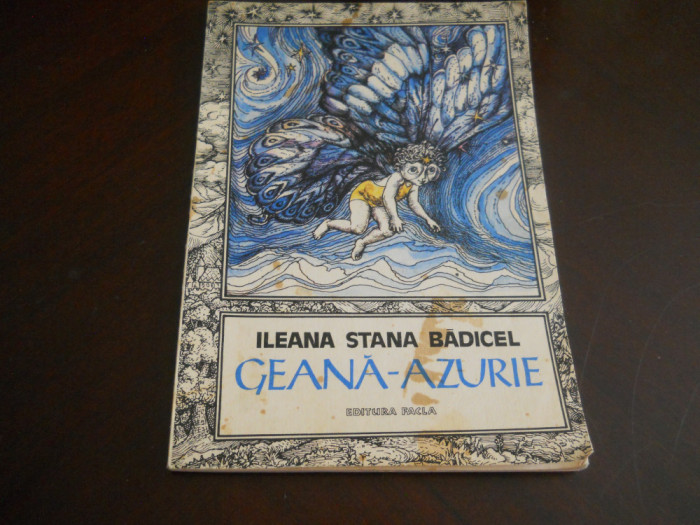Geana-Azurie - Ileana Stana Badicel,1989,ilustratii Estera Takacs, Ed. Facla