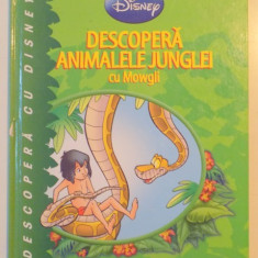 DESCOPERA ANIMALELE JUNGLEI CU MOWGLI , TEXT DE JEAN PIERRE BERNIER , MICHELE BRUNACCI , ILUSTRATII DE SALVADOR SIMO , 2011 *PREZINTA HALOURI DE APA