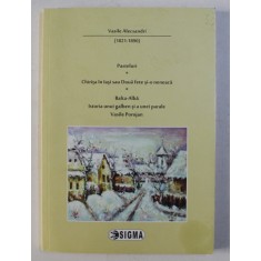 PASTELURI , CHIRITA IN IASI SAU DOUA FETE SI-O NENEACA , BALTA-ALBA , ISTORIA UNUI GALBEN SI A UNEI PARALE , VASILE POROJAN de VASILE ALECSANDRI , 201