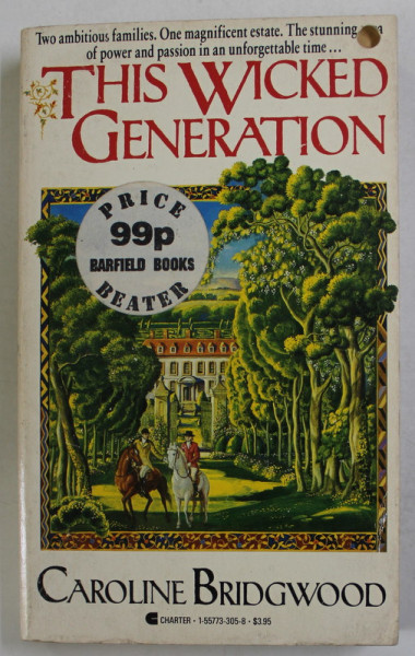 THIS WICKED GENERATION by CAROLINE BRIDGWOOD , 1990