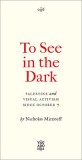 To See in the Dark: Palestine and Visual Activism Since October 7