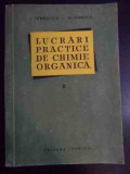 Lucrari Practice De Chimie Organica Vol. 2 - I. Tanasescu M. Ionescu ,540751