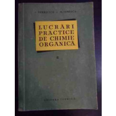 Lucrari Practice De Chimie Organica Vol. 2 - I. Tanasescu M. Ionescu ,540751