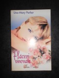 UNA-MARY PARKER - PLACERI VINOVATE