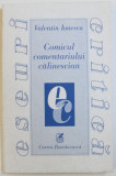 COMICUL COMENTARIULUI CALINESCIAN de VALENTIN IONESCU , 2000