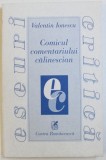 COMICUL COMENTARIULUI CALINESCIAN de VALENTIN IONESCU , 2000