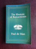 The Retoric of Romanticism - Paul de Man (carte in limba engleza)