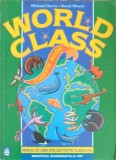 WORLD CLASS STUDENT&#039;S BOOK. MANUAL DE LIMBA ENGLEZA PENTRU CLASA A VI-A-MICHAEL HARRIS, DAVID MOWER-228679
