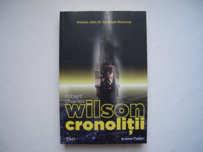 Cronolitii - Robert Charles Wilson foto