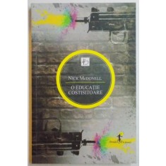 O EDUCATIE COSTISITOARE de NICK MCDONELL , 2011