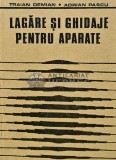 Lagare si ghidaje pentru aparate - Traian Demian, Editura Academiei, 1980, 334 pagini, Coperta Cartonata - Carte Tehnica Mecanica