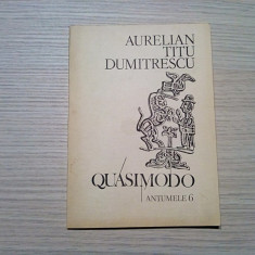 A. TITU DUMITRESCU (autograf) - QUASIMODO - M. DUMITRESCU (ilustrati) - 1987
