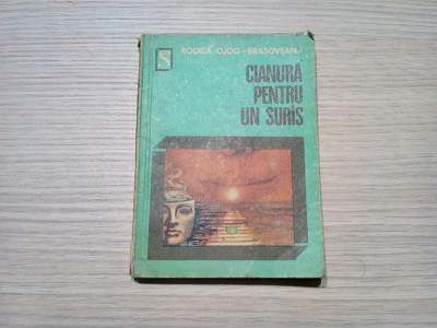 RODICA OJOG BRASOVEANU - Cianura pentru un Suris - Editura Dacia, 1976, 221 p. foto