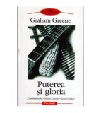 Graham Greene - Puterea si gloria - 107217, Polirom