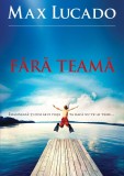 Fara teama - Editura Scriptum