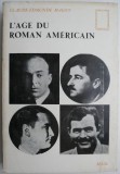 L&#039;age du roman americain - Claude-Edmonde Magny, Studii literare, Critica literara