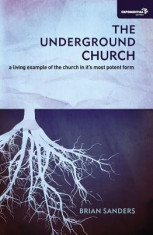The Underground Church: A Living Example of the Church in Its Most Potent Form foto