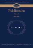 Publicistica vol. I (1893-1905) - C. Stere, Victor Durnea - Politica, Jurnalistica, Eseuri, Cronici - Editura Excellentia