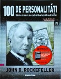 100 de personalitati. Oameni care au schimbat destinul lumii. John D.