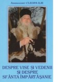 Despre vise si vedenii si despre Sfanta Impartasanie - Arhim Ilie Cleopa