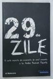 29 DE ZILE de AL . RADUCANU , 2011