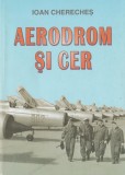 Ioan Chereches - Aerodrom si cer