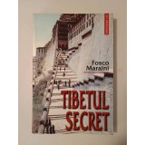 Fosco Maraini - Tibetul secret