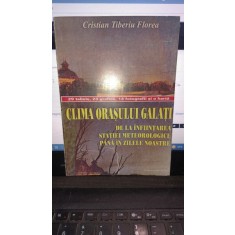 Clima orasului Galati , de la infiintarea statiei meteorologice pana in zilele noastre - Cristian Tiberiu Florea