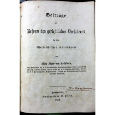 CONTRIBUȚII ASUPRA REFORMELOR PROCEDURA JUDICIARA IN IMPERIUL AUSTRIAC / BEITRAGE ZUR REFORM DES GERICHTLICHEN VERFAHRENS... SIBIU 1859