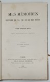 MES MEMOIRES , HISTOIRE DE MA VIE ET DE MES IDEES par JOHN STUART MILL , 1885