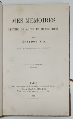 MES MEMOIRES , HISTOIRE DE MA VIE ET DE MES IDEES par JOHN STUART MILL , 1885 foto