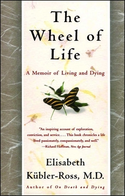 The Wheel of Life: A Memoir of Living and Dying foto