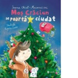 Mos Craciun se poarta ciudat - Ioana Chicet-Macoveiciuc