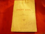 Matei B.Cantacuzino - Drept Civil 1929 - Ed. Ramuri Craiova , 768 pag