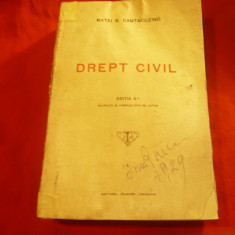 Matei B.Cantacuzino - Drept Civil 1929 - Ed. Ramuri Craiova , 768 pag