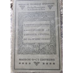 R. Proust, J. Charrier - Precis de Technique operatoire. Chirurgie de L&#039;Appareil Genital de la Femme