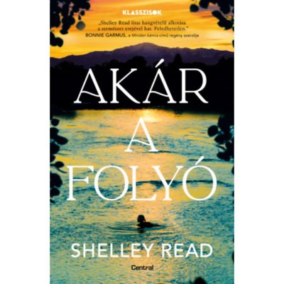 Ak&amp;aacute;r a foly&amp;oacute; - Shelley Read foto