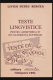 Teste lingvistice pentru admiterea in invatamantul superior/ Livius Petru Bercea