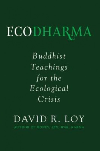 Ecodharma: Buddhist Teachings for the Precipice