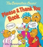 The Berenstain Bears&#039; Please &amp; Thank You Book