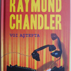 Voi astepta. Povestiri – Raymond Chandler