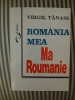 Virgil Tanase Romania mea Ma Roumanie, 1996, Didactica si Pedagogica