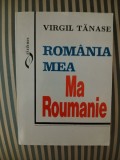 Virgil Tanase Romania mea Ma Roumanie