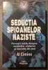Al Cimino - Seducția spioanelor naziste: povești reale despre seducție... (2021)